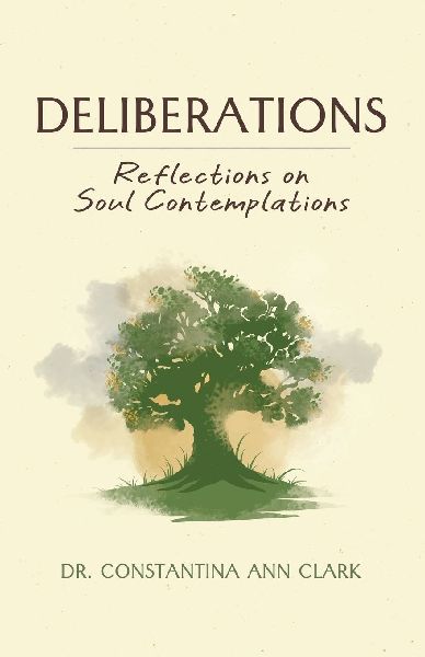 Deliberations: Reflections on Soul Contemplations