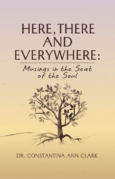 Here, There, and Everywhere: Musings in the Seat of the Soul