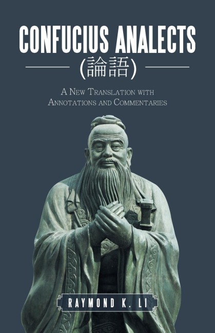 Confucius Analects (¿¿): A New Translation with Annotations and Commentaries