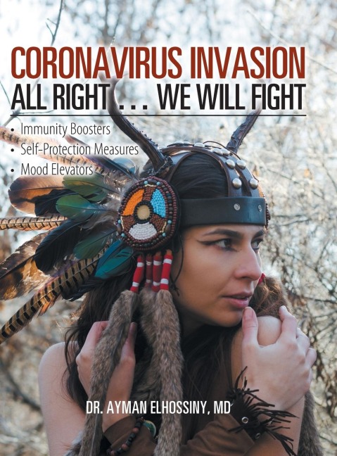 Coronavirus Invasion All Right ... We Will Fight: Immunity Boosters, Self-Protection Measures, Mood Elevators