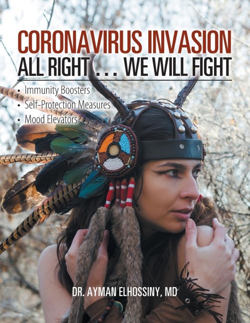 Coronavirus Invasion All Right ... We Will Fight: Immunity Boosters, Self-Protection Measures, Mood Elevators