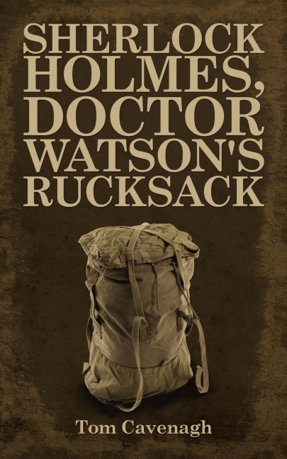 Sherlock Holmes, Doctor Watsons Rucksack