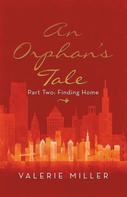 An Orphan's Tale: Part Two: Finding Home