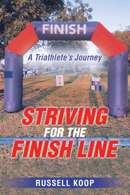 Striving for the Finish Line: A Triathletes Journey