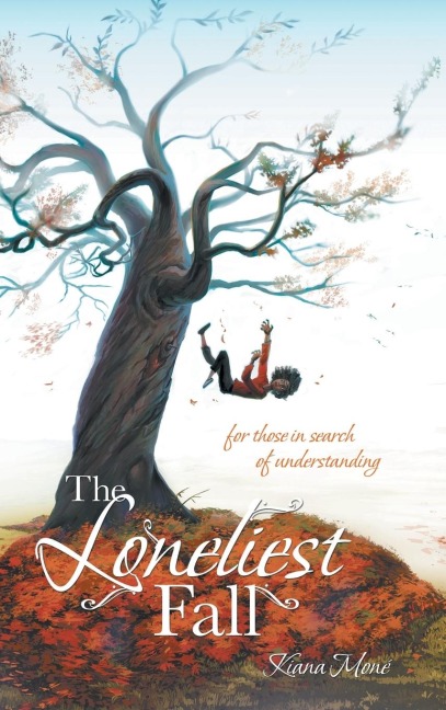 The Loneliest Fall: For Those in Search of Understanding