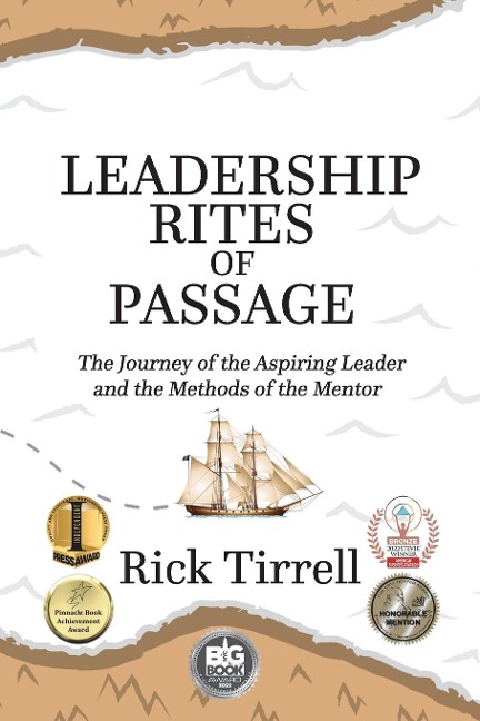 Leadership Rites of Passage: The Journey of the Aspiring Leader and the Methods of the Mentor