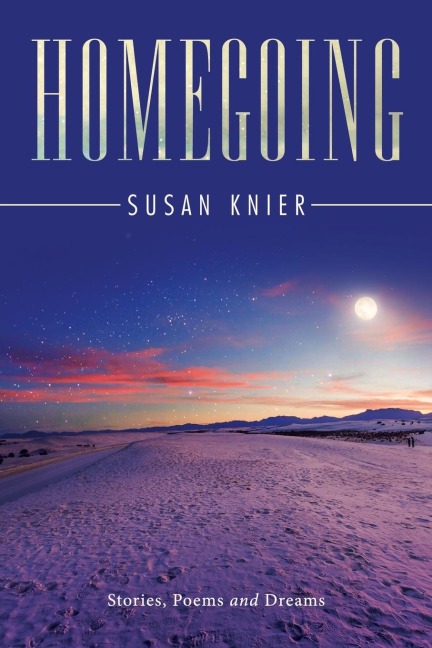 Homegoing: Stories, Poems and Dreams