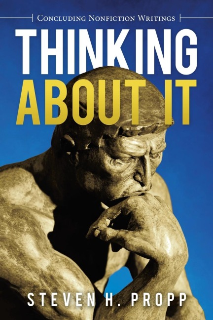 Thinking About It: Concluding Nonfiction Writings