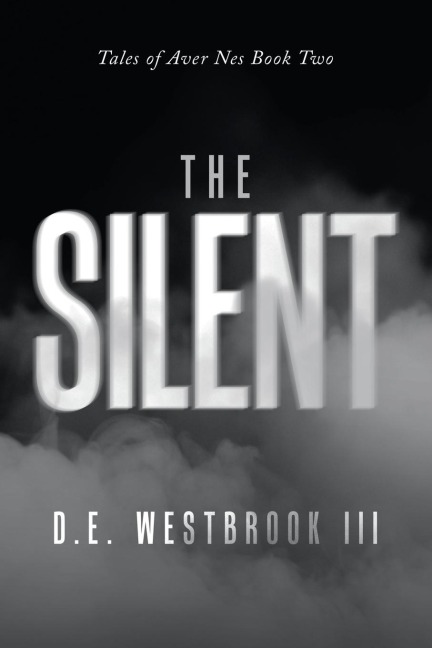 The Silent: Tales of Aver Nes Book Two