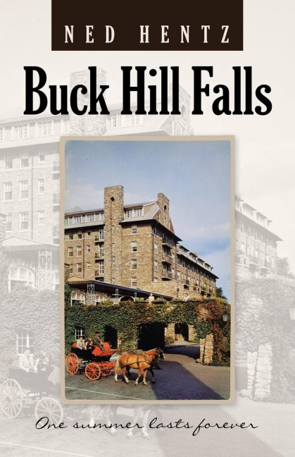 Buck Hill Falls: One Summer Lasts Forever