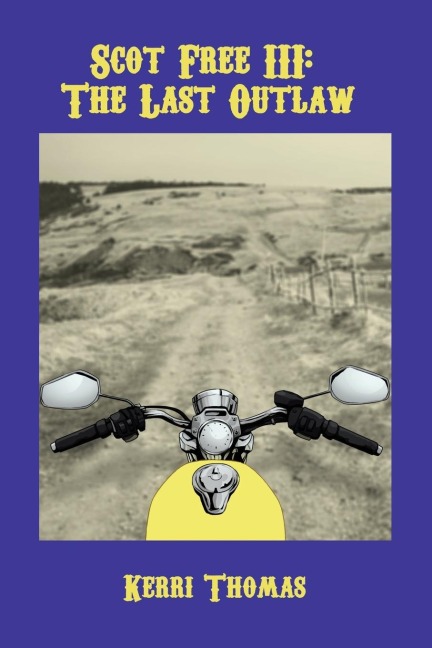Scot Free Iii: The Last Outlaw