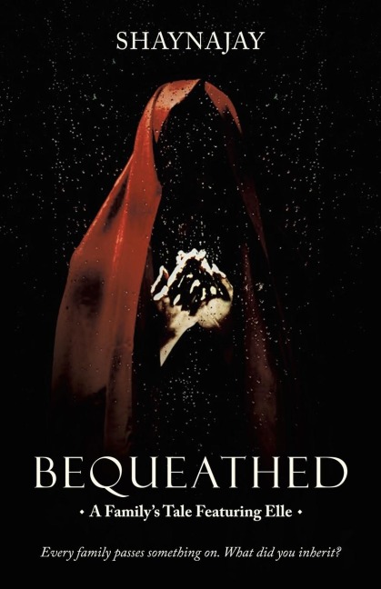 Bequeathed: A Familys Tale Featuring Elle