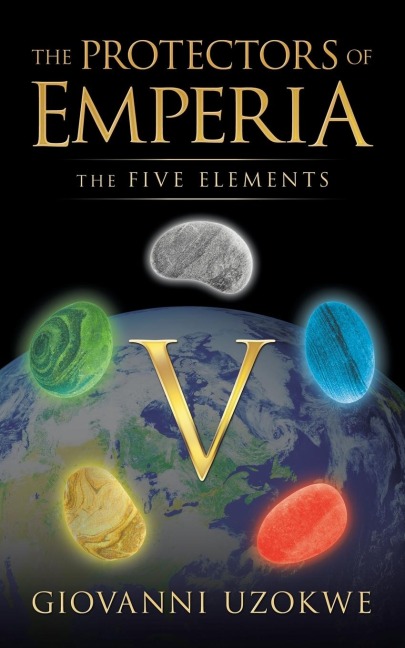 The Protectors of Emperia: The Five Elements