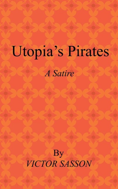Utopia's Pirates: A Satire