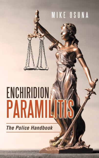 Enchiridion Paramilitis: The Police Handbook
