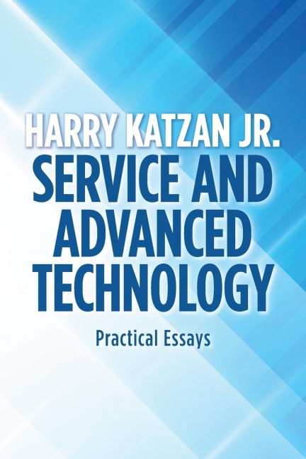 Service and Advanced Technology: Practical Essays