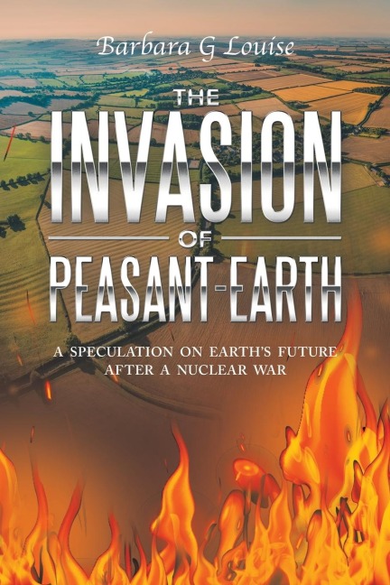 The Invasion of Peasant-Earth: A Speculation on Earth's Future After a Nuclear War