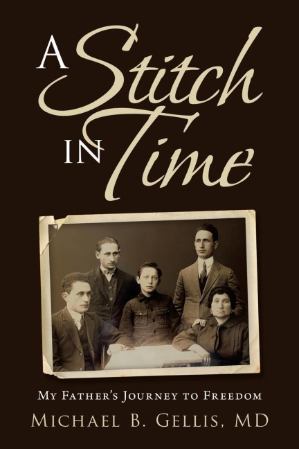 A Stitch in Time: My Fathers Journey to Freedom
