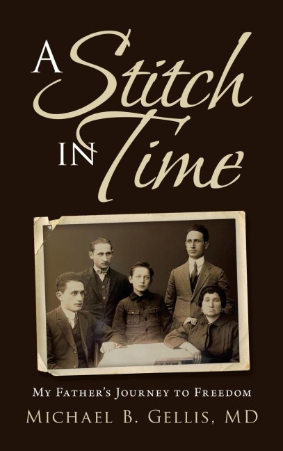 A Stitch in Time: My Fathers Journey to Freedom
