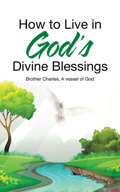 How to Live in Gods Divine Blessings