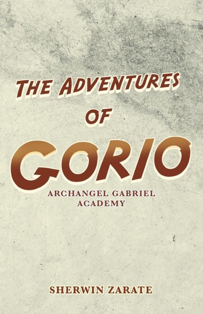 The Adventures of Gorio: Archangel Gabriel Academy