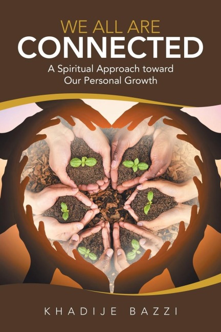 We All Are Connected: A Spiritual Approach Toward Our Personal Growth