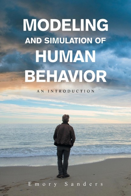 Modeling and Simulation of Human Behavior: An Introduction