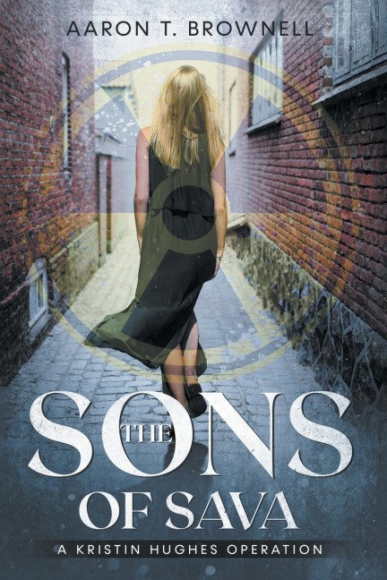 The Sons of Sava: A Kristin Hughes Operation