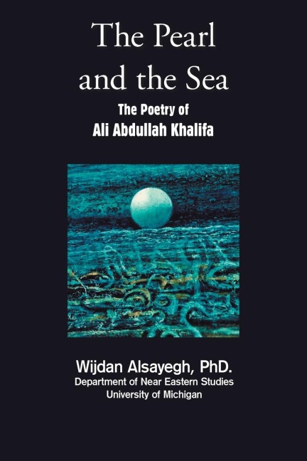 The Pearl and the Sea: The Poetry of Ali Abdullah Khalifa