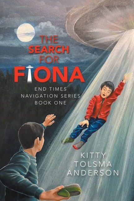 The Search for Fiona: End Times Navigation Series Book One