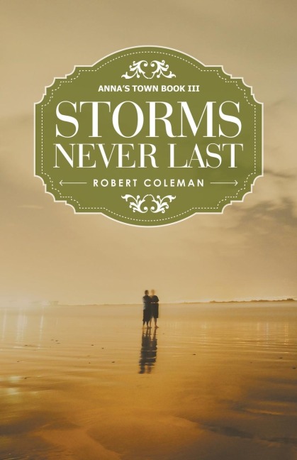 Storms Never Last: Annas Town Book Iii