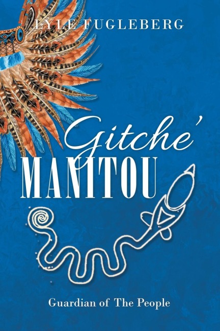 Gitche' Manitou: Guardian of the People
