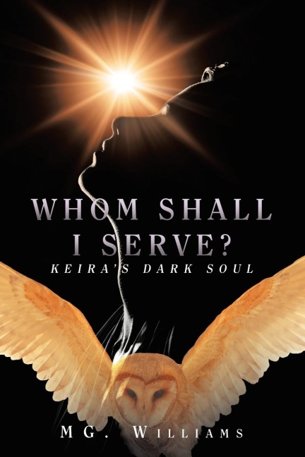 Whom Shall I Serve?: Keiras Dark Soul