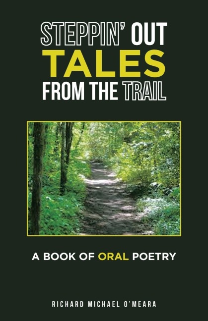 Steppin out Tales from the Trail: A Book of Oral Poetry