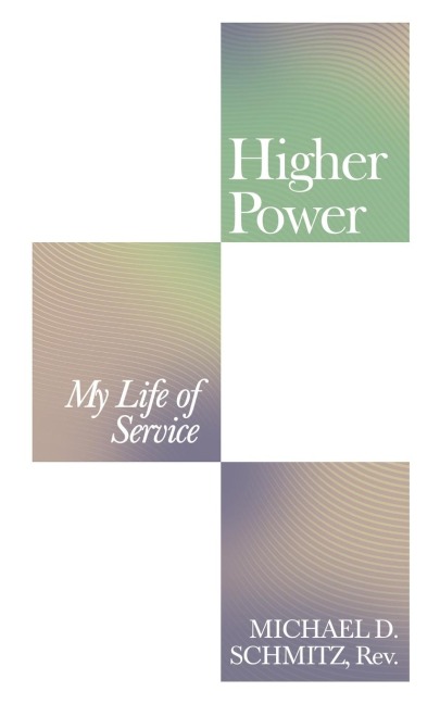 Higher Power: My Life of Service