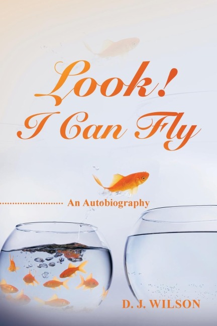 Look! I Can Fly: An Autobiography