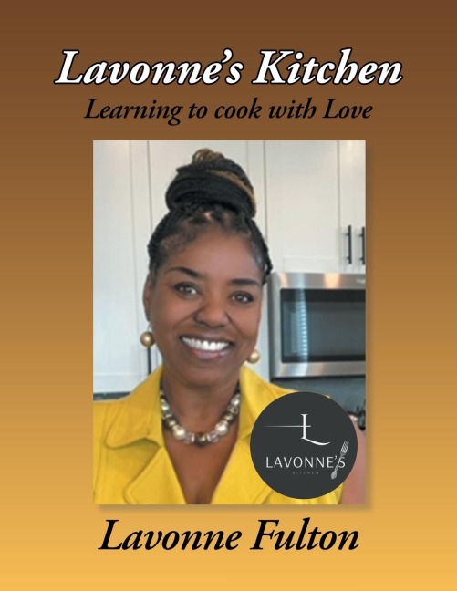 Lavonnes Kitchen: Learning to Cook with Love