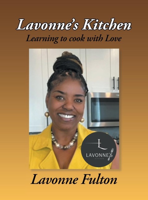 Lavonnes Kitchen: Learning to Cook with Love