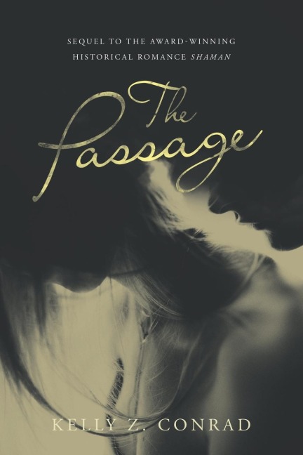 The Passage: Sequel to the Award-Winning Historical Romance Shaman