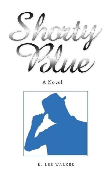Shorty Blue: A Novel