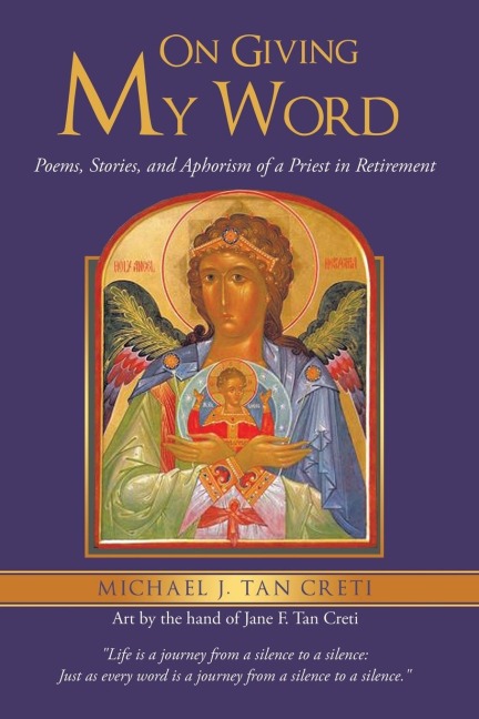 On Giving My Word: Poems, Stories, and Aphorism of a Priest in Retirement