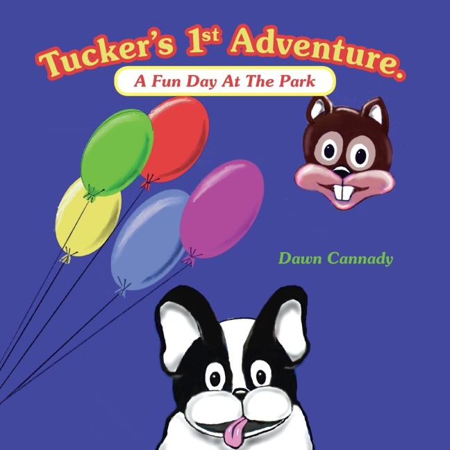Tuckers 1St Adventure.: A Fun Day at the Park