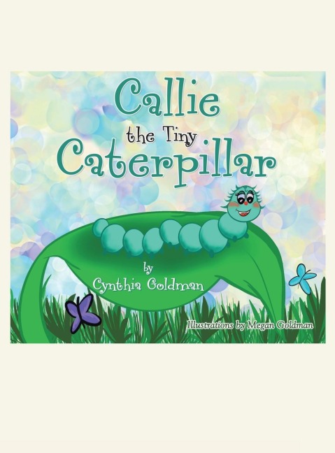 Callie the Tiny Caterpillar