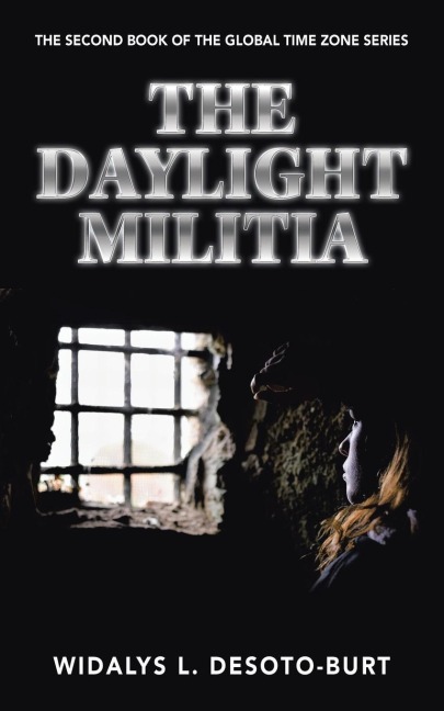 The Daylight Militia: The Second Book of the Global Time Zone Series