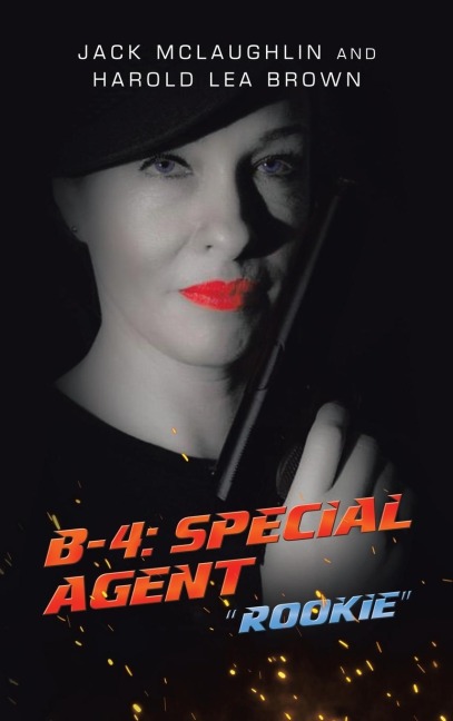 B-4: Special Agent: Rookie
