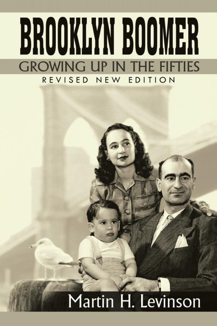 Brooklyn Boomer: Growing Up in the Fifties (Revised New Edition)