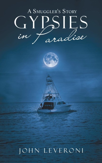 A Smugglers Story: Gypsies in Paradise