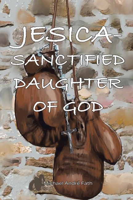 Jesica: Sanctified Daughter of God