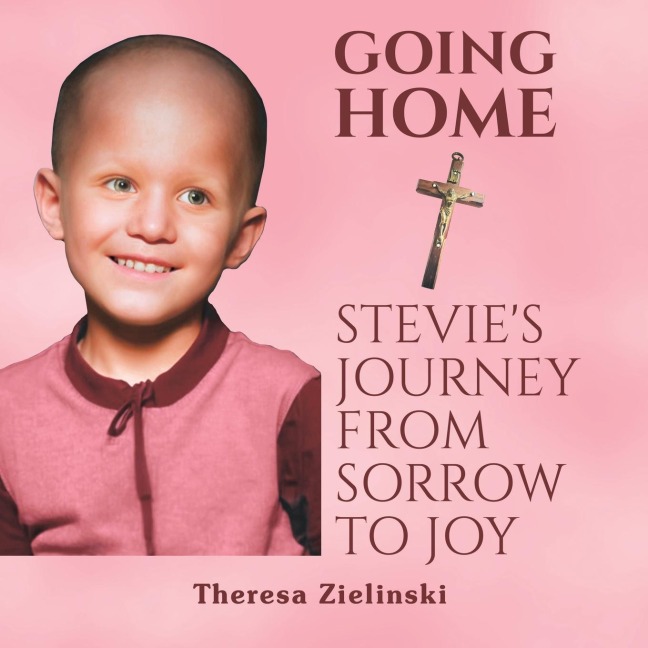 Going Home Stevies Journey from Sorrow to Joy