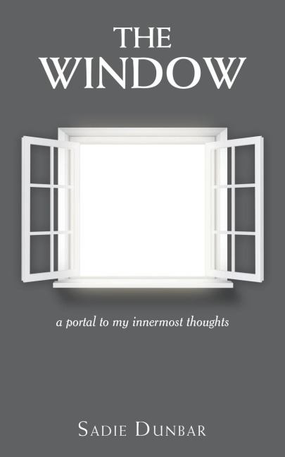 The Window: a portal to my innermost thoughts